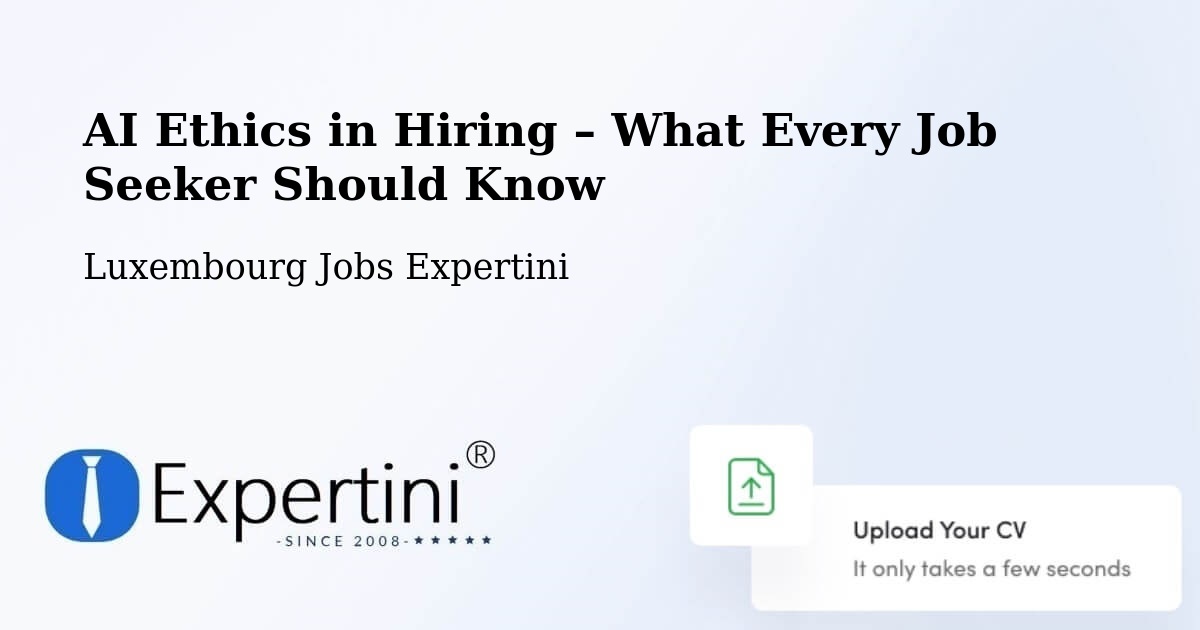 AI Ethics in Recruitment & Hiring – Warken - Warken, Luxembourg Jobs Expertini