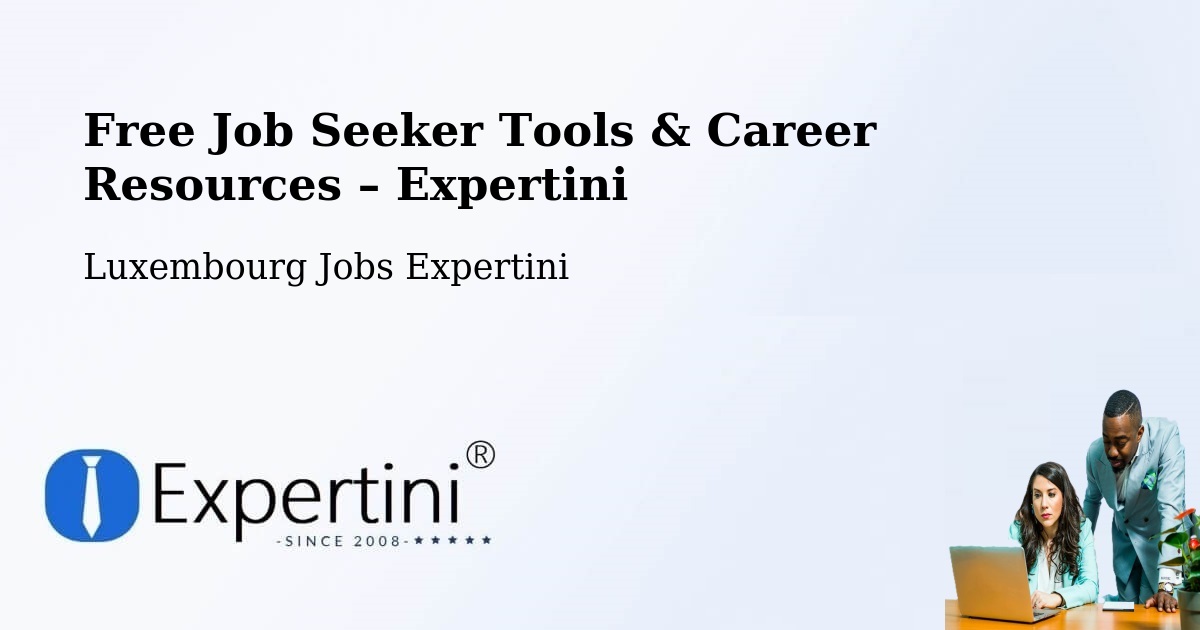 Free Job Seeker Tools & Career Resources – Warken - Warken, Luxembourg Jobs Expertini