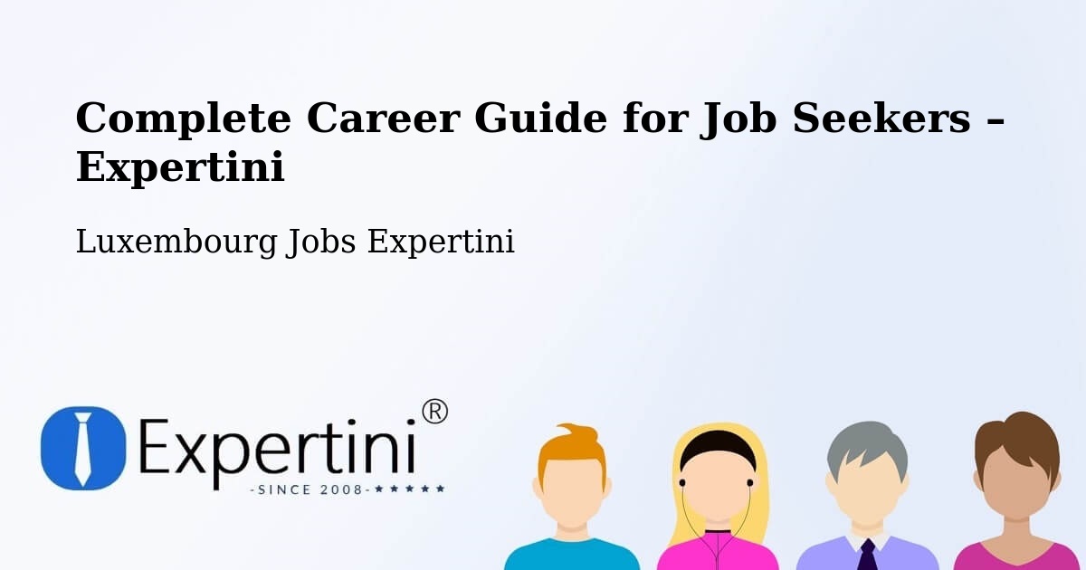 Career Guide for Job Seekers – Warken - Warken, Luxembourg Jobs Expertini
