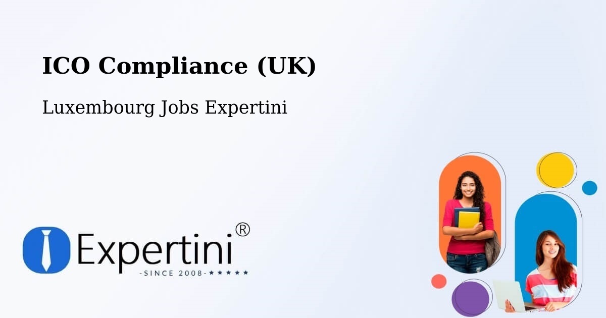 UK Data Protection & ICO Compliance – Warken - Luxembourg Jobs Expertini