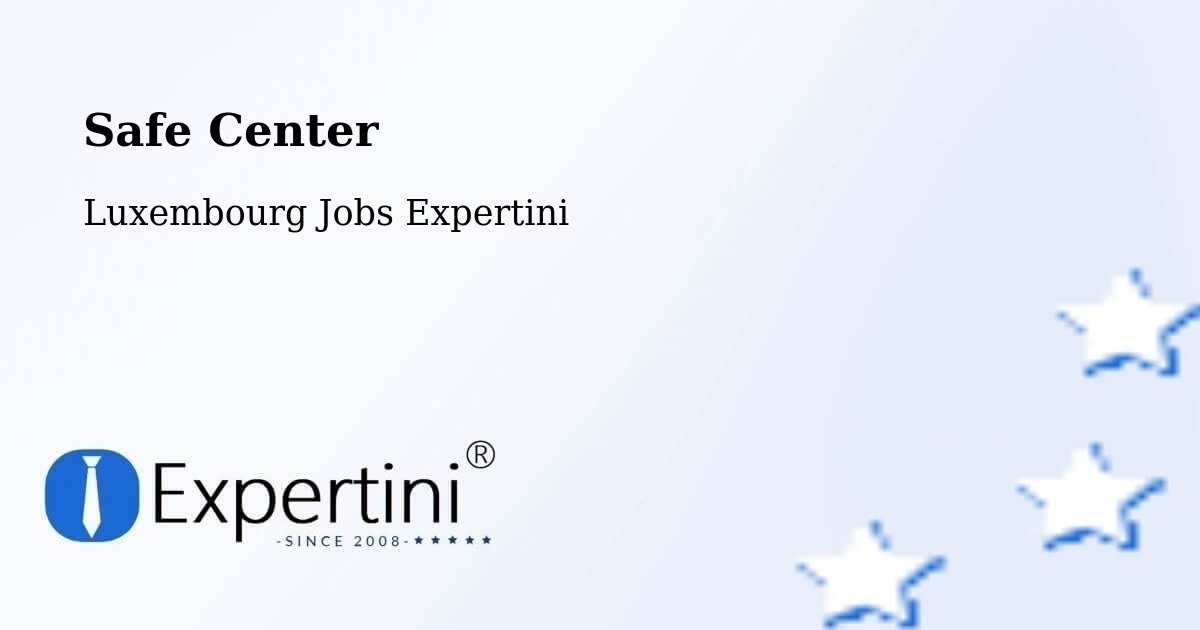 Safety Center – Warken - Luxembourg Jobs Expertini